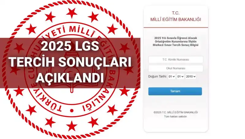 2025 LGS Tercih Sonuçları ve Kontenjanlar Açıklandı: Öğrencileri Neler Bekliyor?